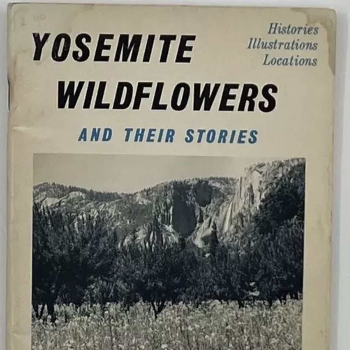 Yosemite Wildflowers and Their Stories by Bill & Mary Hood, 1969 1st Edition PB