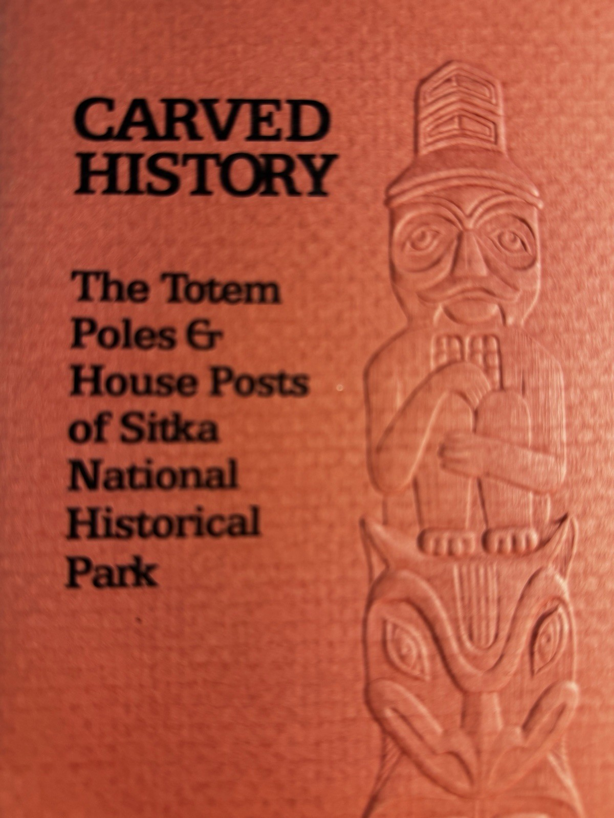 1980 “Carved History” Totem Poles House Posts Sitka National Historical Park AK